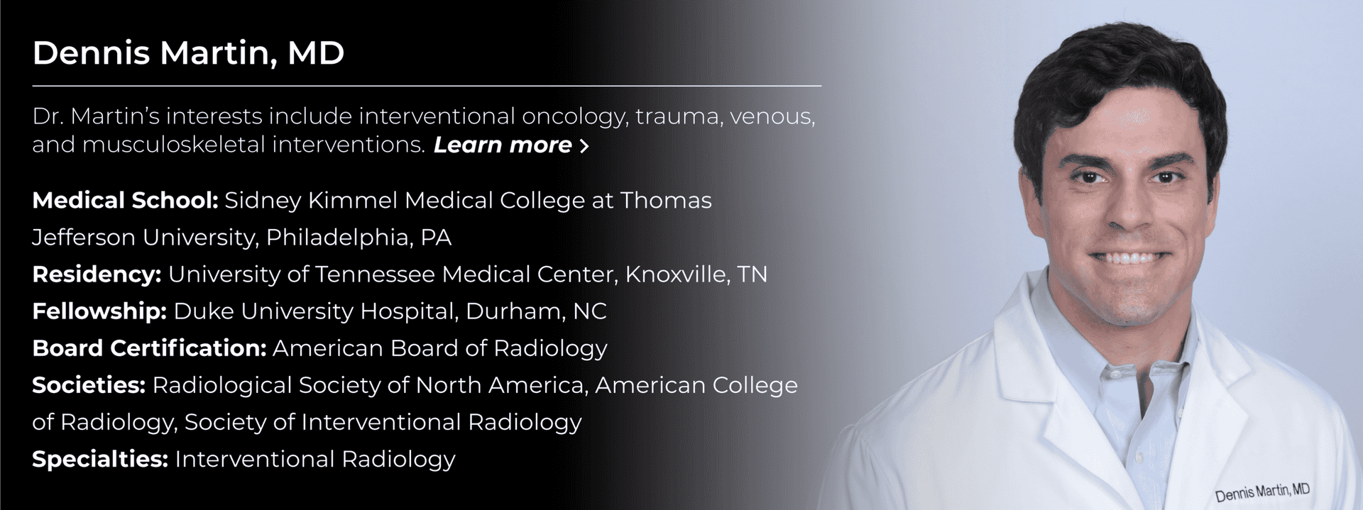     Jefferson Radiology’s Interventional Radiologist Dr. Dennis Martin. He has specialty interests in interventional oncology, trauma, and venous interventions.